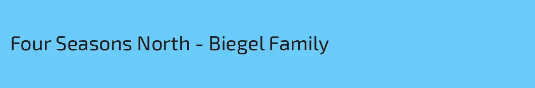 Four Seasons North - Biegel Family